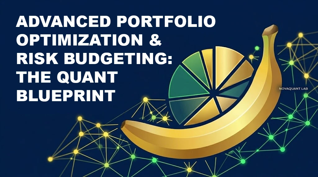Advanced Portfolio Optimization & Risk Budgeting: The 2026 Quant Blueprint